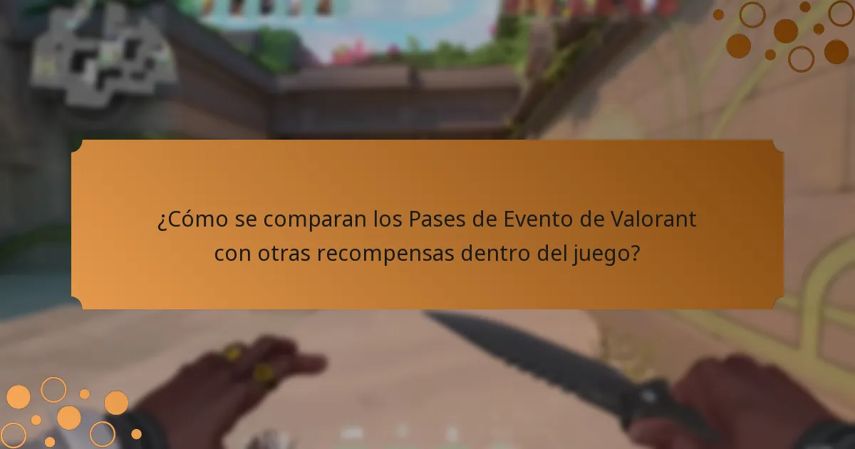 ¿Qué desafíos enfrentan los jugadores con los Pases de Evento de Valorant?