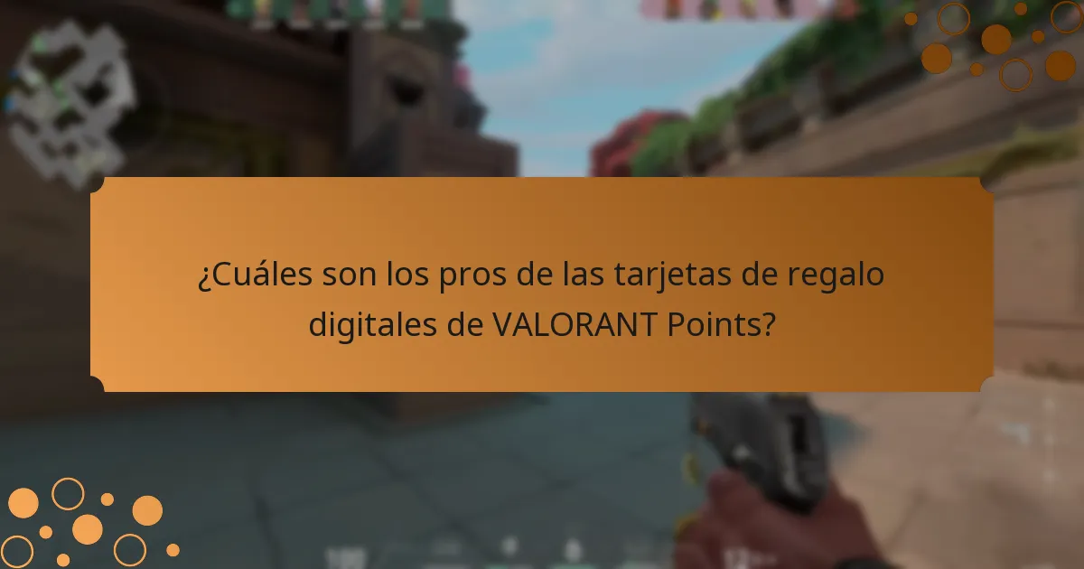 ¿Cuáles son los pros de las tarjetas de regalo digitales de VALORANT Points?