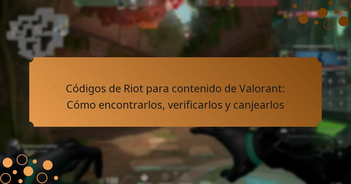 Códigos de Riot para contenido de Valorant: Cómo encontrarlos, verificarlos y canjearlos
