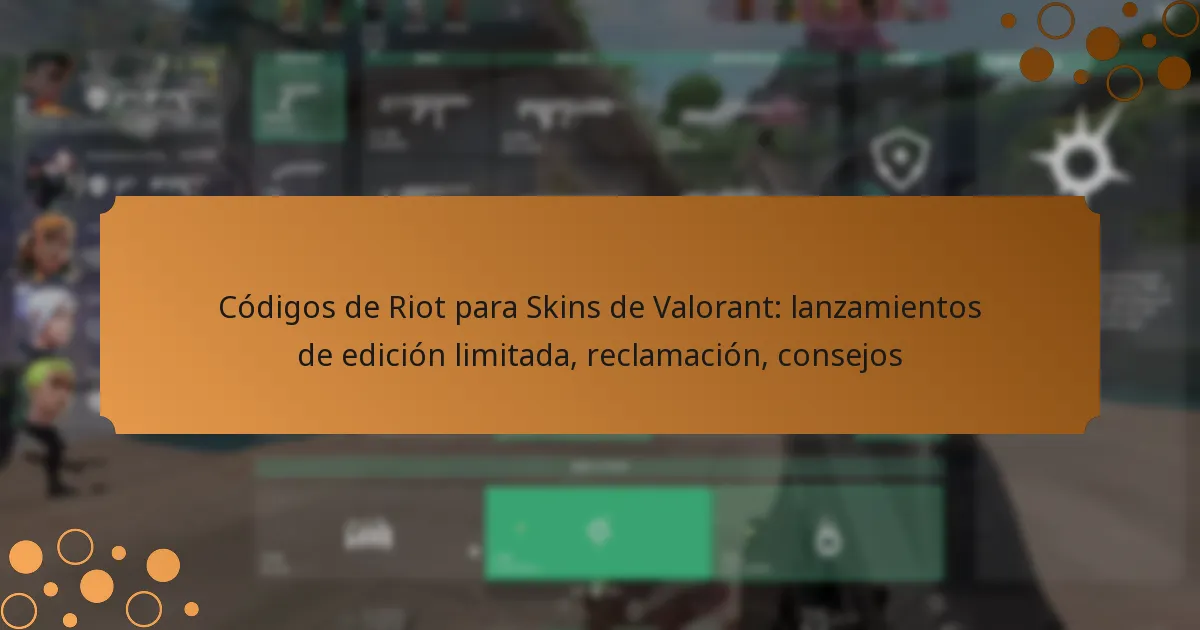 Códigos de Riot para Skins de Valorant: lanzamientos de edición limitada, reclamación, consejos