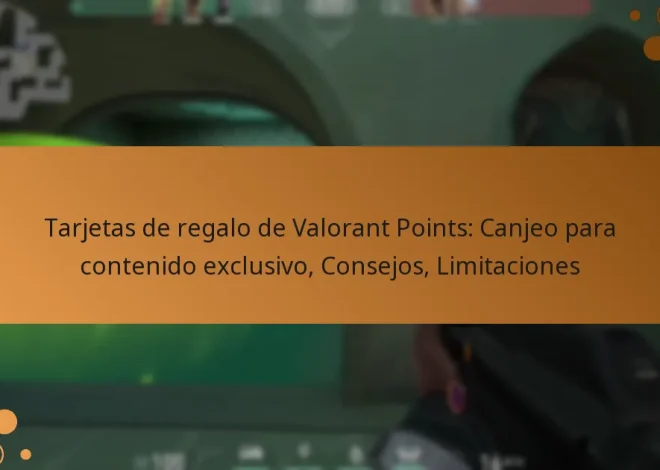 Tarjetas de regalo de Valorant Points: Canjeo para contenido exclusivo, Consejos, Limitaciones