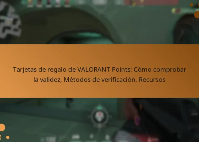 Tarjetas de regalo de VALORANT Points: Cómo comprobar la validez, Métodos de verificación, Recursos