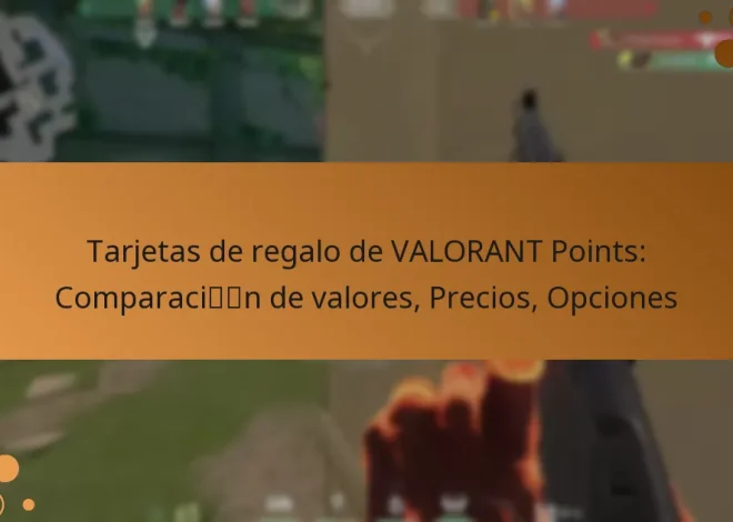 Tarjetas de regalo de VALORANT Points: Comparación de valores, Precios, Opciones