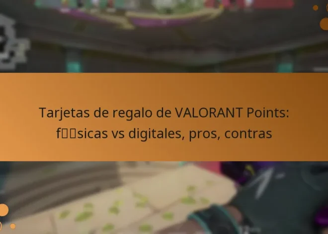 Tarjetas de regalo de VALORANT Points: físicas vs digitales, pros, contras