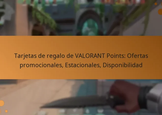 Tarjetas de regalo de VALORANT Points: Ofertas promocionales, Estacionales, Disponibilidad