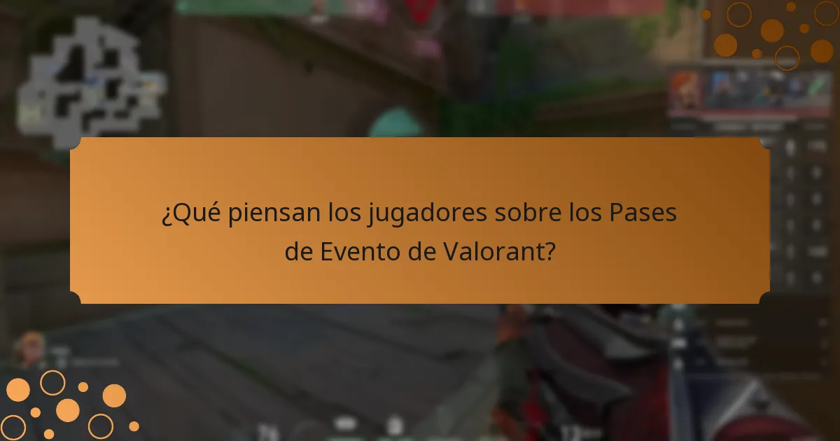 ¿Dónde pueden los jugadores compartir sus opiniones sobre los Pases de Evento de Valorant?
